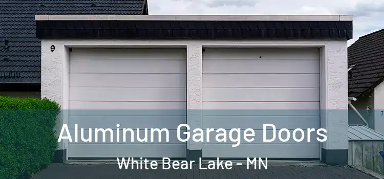  Aluminum Garage Doors White Bear Lake - MN