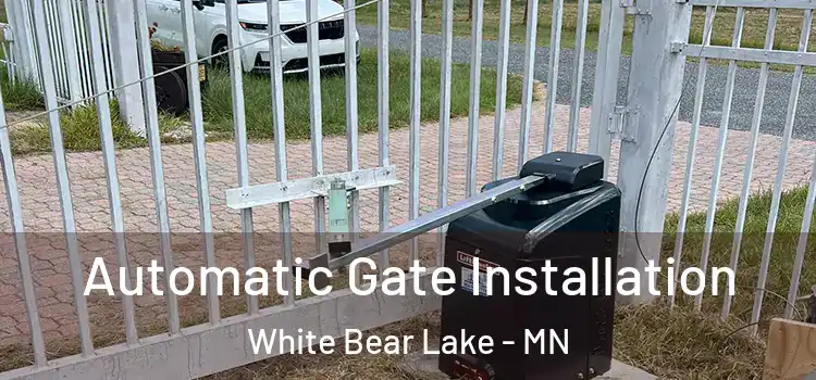  Automatic Gate Installation White Bear Lake - MN