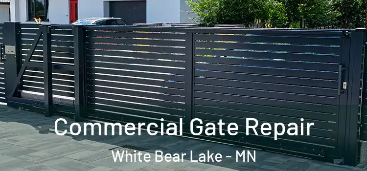  Commercial Gate Repair White Bear Lake - MN