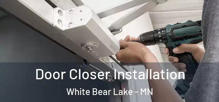 Door Closer Installation White Bear Lake - MN