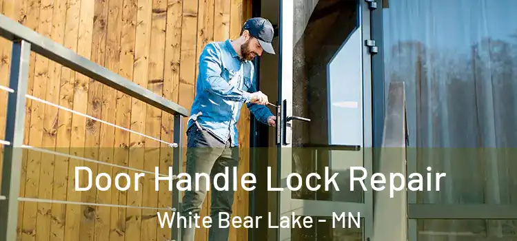  Door Handle Lock Repair White Bear Lake - MN