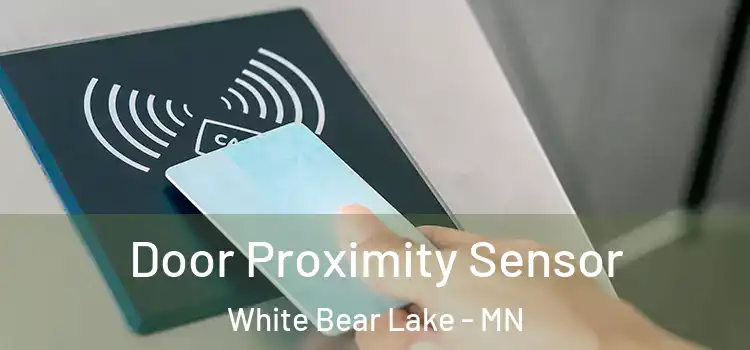  Door Proximity Sensor White Bear Lake - MN