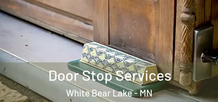  Door Stop Services White Bear Lake - MN