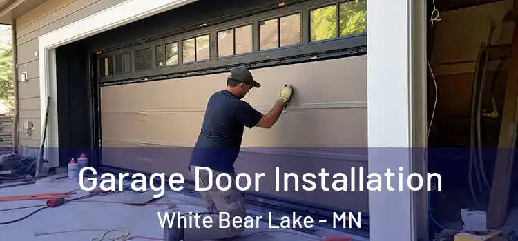  Garage Door Installation White Bear Lake - MN