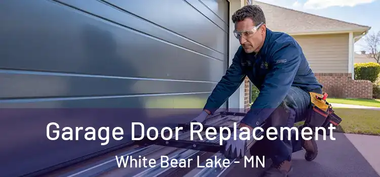  Garage Door Replacement White Bear Lake - MN