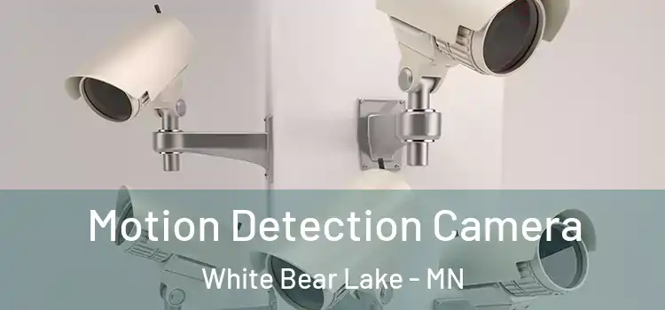  Motion Detection Camera White Bear Lake - MN