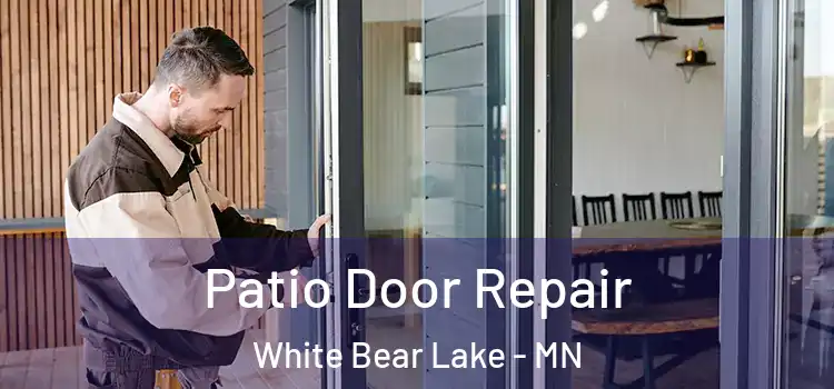 Patio Door Repair White Bear Lake - MN