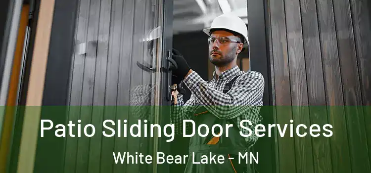  Patio Sliding Door Services White Bear Lake - MN