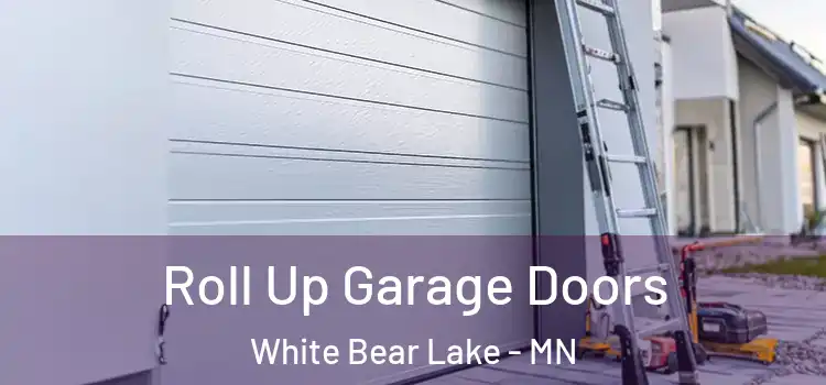  Roll Up Garage Doors White Bear Lake - MN