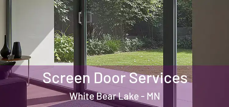  Screen Door Services White Bear Lake - MN
